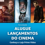 Ofertas Amazon - Alugue Lançamentos do Cinema